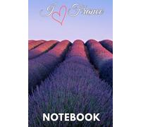 I Love France Notebook: France Travel Journal, 120 Lined Pages, 6"x9"