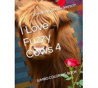 I Love Fuzzy Cows 4: JUMBO COLORING BOOK (I Love Fuzzy Cows Coloring Books)