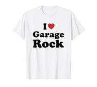 I Love Garage Rock Camiseta