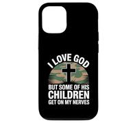 I Love God But Some of His Children Get On My Nerves Funny Carcasa para iPhone 12/12 Pro