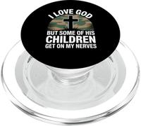 I Love God But Some of His Children Get On My Nerves Funny PopSockets PopGrip para MagSafe
