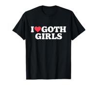 I Love Goth Girls Gothic Goth Girls Aesthetic Camiseta