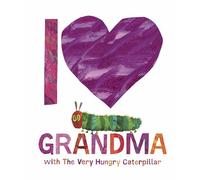 I Love Grandma with The Very Hungry Caterpillar