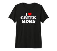 I Love Greek Moms Camiseta Premium
