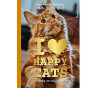 I love happy cats: handleiding voor een gelukkige kat