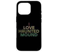 I Love Haunted Mound BF Camisa desgastada Retro Carcasa para iPhone 16 Pro
