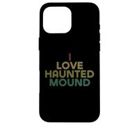 I Love Haunted Mound BF Camisa desgastada Retro Carcasa para iPhone 16 Pro MAX
