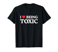 I Love Heart Being Toxic Funny Gen Z Unhinged Y2K Obsceno Camiseta