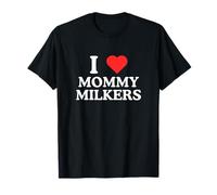 I Love Heart Mami Ordeñadores Desquiciado Gen Z Universidad Milf Meme Camiseta