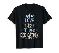 I Love His Huge Dedication Cute Couple Relationship Quote Camiseta gráfica económica