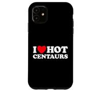I Love Hot Centaurs - Divertido mito griego monstruo caballo hombre fan Carcasa para iPhone 11
