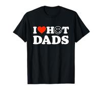 I Love Hot Dads Fathers Day Red Heart Funny Dad Mens Camiseta