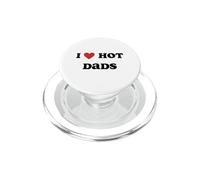 I Love Hot Dads Funny Red Heart Hot Dad Lover Family Padre PopSockets PopGrip para MagSafe