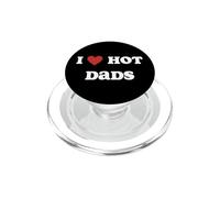 I Love Hot Dads Funny Red Heart Hot Dad Lover Family Padre PopSockets PopGrip para MagSafe