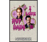 I Love Hot Dads Notebook: Lined Journal for Writing, Note Taking, Planning, and Creative Ideas - 6x9” Notebook with 110 Ruled Pages