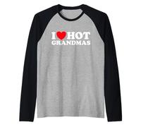 I Love Hot Grandmas Gracioso Abuela Abuela Abuelas Que me follaría Milf Gran Mamá Camiseta Manga Raglan