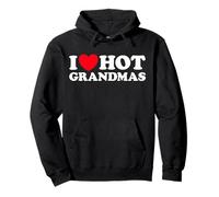 I Love Hot Grandmas Gracioso Abuela Abuela Abuelas Que me follaría Milf Gran Mamá Sudadera con Capucha