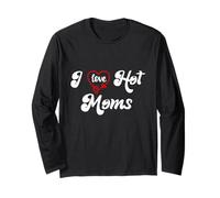 I Love Hot Moms Sign I Heart Hot Moms Club Mom is Hot Mother Manga Larga