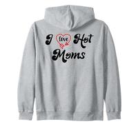 I Love Hot Moms Sign I Heart Hot Moms Club Mom is Hot Mother Sudadera con Capucha