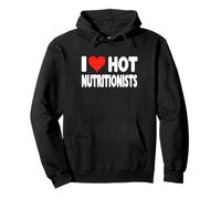 I Love Hot Nutritionists Heart - Nutrición Dietista Dietética Sudadera con Capucha