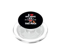 I Love Hot Sauce This Much Funny Picante Food Lover Quote PopSockets PopGrip para MagSafe