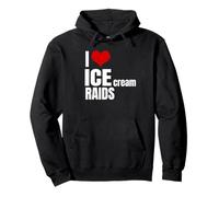 I Love Ice Cream Raids Funny Political Tees Sudadera con Capucha
