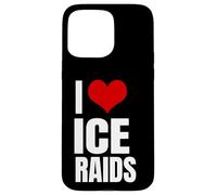 I Love Ice Raids Funny Political Tees Carcasa para iPhone 15 Pro MAX