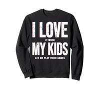I Love It When My Kids Let Me Play Videojuegos Camiseta Gamer Sudadera