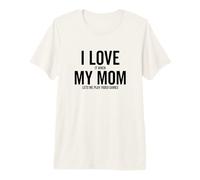 I Love It When My Mom Lets Me Jugar Videojuegos Divertido Gamer Camiseta Premium