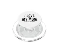 I Love It When My Mom Lets Me Jugar Videojuegos Divertido Gamer PopSockets PopGrip para MagSafe