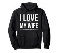 I Love It When My Wife Lets Me Go Golf Funny Golf Sudadera con Capucha
