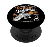 I Love It When We Are Cruisin Together 2026 Crucero PopSockets PopGrip Adhesivo