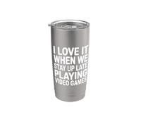 I Love It When We Stay Up Late Playing Video Games Vaso térmico de acero inoxidable de doble pared