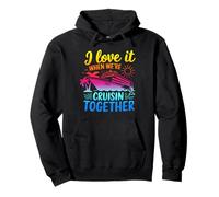 I Love It When We're Cruisin Together 2025 Vacaciones Sudadera con Capucha