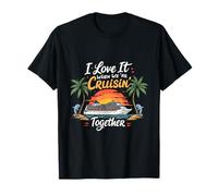 I Love It When We're Cruisin Together Cruise Luna de Miel Camiseta