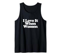 I Love It When Women Y2k Trendy LGBT Funny Lesbian Pride Camiseta sin Mangas