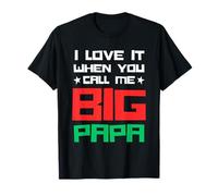 I Love It When You Call Me Big Papa Funny Christmas Camiseta