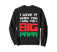 I Love It When You Call Me Big Papa Funny Christmas Sudadera