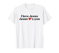 I Love Jesus - Jesus Loves You, God Christian Faith Worship Camiseta