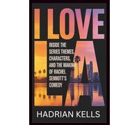 I Love LA: Inside the Series Themes, Characters, and the Making of Rachel Sennott’s Comedy.
