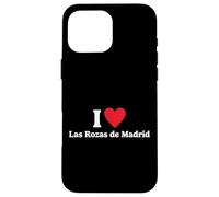 I Love Las Rozas de Madrid Carcasa para iPhone 16 Pro MAX
