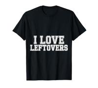 I Love Leftovers Cocina de comida cocinera práctica ---- Camiseta