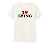 I Love Lying Shirt, I Heart Lying Camiseta Premium