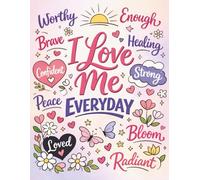 I love me everyday: self love coloring book