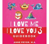 I Love Me I Love You 3 Guidebook: Spiritual Meaning and Author's Notes for Your Heart Is Filled with Puffs of Love