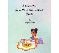 I Love Me. So I Have Boundaries.: Girl
