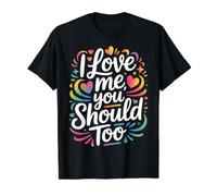 I Love Me You Should Too Viaje de autoestima |- Camiseta gráfica económica, Hombre, Negro, L