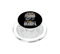 I Love More Than Fishing Is Being A Grandpa Fisher Fisherman PopSockets PopGrip para MagSafe