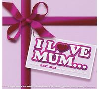 I Love Mum - I Love Mum