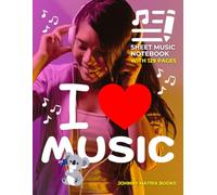 I love music: Sheet music notebook with 129 pages